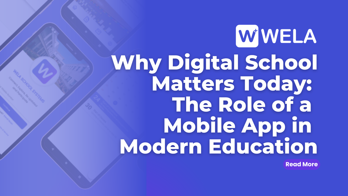Why Digital School Matters Today: The Role of a Mobile App in Modern Education