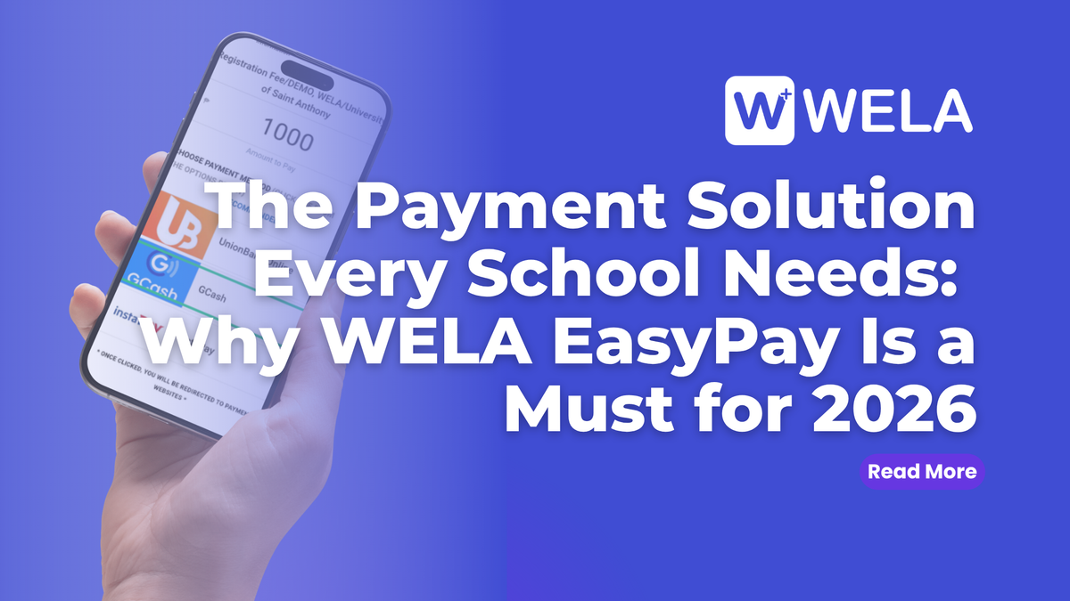 The Payment Solution Every School Needs: Why WELA EasyPay Is a Must for 2026