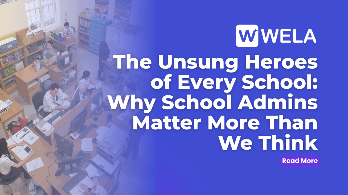 The Unsung Heroes of Every School: Why School Admins Matter More Than We Think