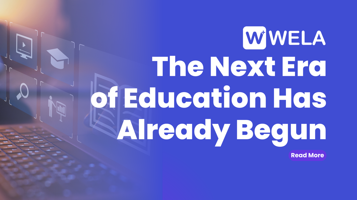 The Next Era of Education Has Already Begun