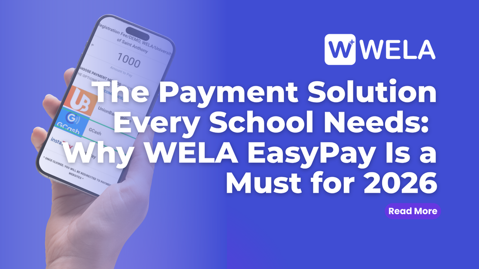 The Payment Solution Every School Needs: Why WELA EasyPay Is a Must for 2026