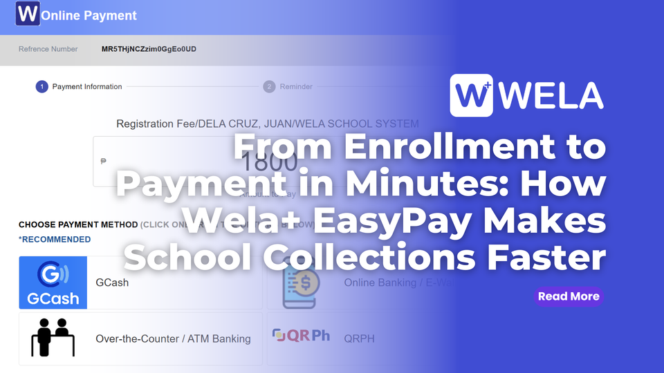 From Enrollment to Payment in Minutes: How Wela+ EasyPay Makes School Collections Faster
